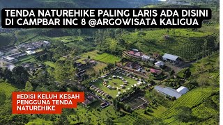 Tenda Naturehike Paling Laris ada disini  CAMPBAR INC 8  agrowisata kaligua brebes [upl. by Mobley925]