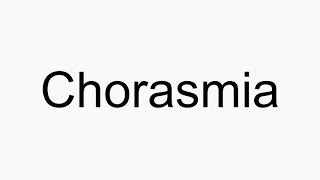 How to pronounce Chorasmia [upl. by Griffiths]