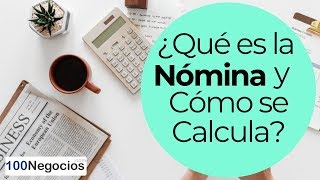 ¿Qué es la Nómina y Cómo se Calcula [upl. by Vaclava]