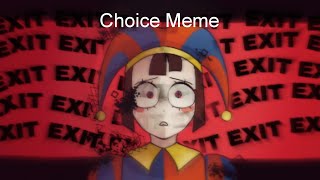 Choice meme  the amazing digital circus  animation memecringe [upl. by Othe940]