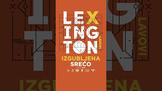 Lexington  Izgubljena sreco [upl. by Tilda939]