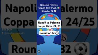 Napoli vs Palermo Coppa Italia 2425 🇮🇹 Round of 32 ⚽️ [upl. by Leasim]