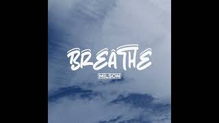 Milson  Breathe [upl. by Fai]