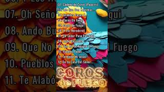 Coros de Fuego 🕊 100 Alabanzas De Fuego Rompe Cadenas Congregacionales 🕊 Cadena De Coros 5 [upl. by Gonroff]