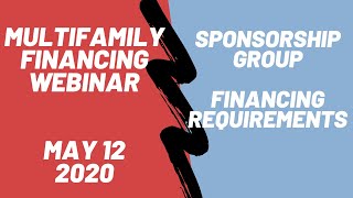 Multifamily Investing and Financing Webinar May 12 2020 [upl. by Ellertal631]