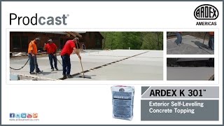 ARDEX K 301™ Exterior SelfLeveling Concrete Topping​​​​​​​​​​  Prodcast® [upl. by Jones]