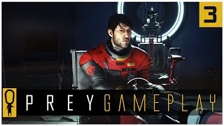 Lets Play PREY Gameplay Part 3  A Video Message from  Morgan  Walkthrough [upl. by Stoops471]