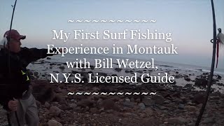 My First Surf Fishing Experience in Montauk with Bill Wetzel NYS Licensed Fishing Guide [upl. by Barolet]