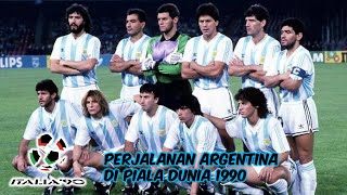 PERJALANAN TIMNAS ARGENTINA DI PIALA DUNIA 1990 [upl. by Mudenihc]