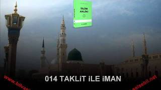 iSLAM AHLAKI014 TAKLiT iLE iMAN [upl. by Glaab69]