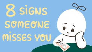 8 Signs Someone Misses You [upl. by Ailecnarf289]