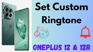 How to Set Custom Ringtone in OnePlus 12 and OnePlus 12R  Change the Ringtone [upl. by Leund592]