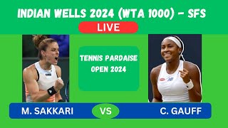 CGAUFF vs M SAKKARI  INDIAN WELLS 2024 SFs WTA 1000 LIVEPLAYBYPLAYLIVESTREAMTENNIS TALK [upl. by Malet]