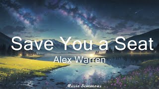 Alex Warren  Save You a Seat Lyrics  Music Simmons [upl. by Einitsed]