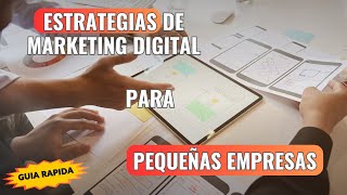 Estrategias de Marketing Digital para Pequeñas Empresas método probado [upl. by Eglanteen875]