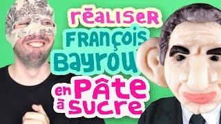 RÉALISEZ FRANÇOIS BAYROU EN PÂTE À SUCRE  Copainduweb [upl. by Ekard397]