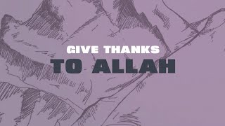 Give Thanks to Allah  Lyric Video  Zain Bhikha [upl. by Burman]