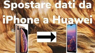 come spostare dati iphone a huawei [upl. by Ivonne]