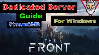 The Front  How to set up a dedicated server on Windows using SteamCMD [upl. by Llevrac]