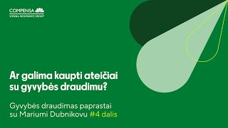 Ar galima kaupti ateičiai su gyvybės draudimu  Gyvybės draudimas paprastai su Mariumi Dubnikovu 4 [upl. by Meesan]