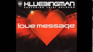 Klubbingman feat Trixi Delgado  Love Message Para X aka Van Roezel Remix 2005 [upl. by Saddler489]