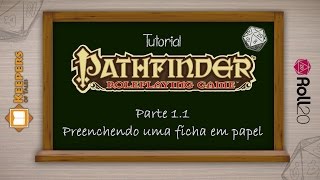 Tutorial Pathfinder DampD 375 Parte 11  Preenchendo uma ficha de personagem em papel [upl. by Morehouse]