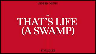 Genesis Owusu  Thats Life A Swamp Official Audio [upl. by Cleve]