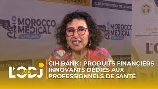 CIH BANK  Produits financiers innovants dédiés aux professionnels de santé [upl. by Lafleur978]