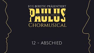 12 Abschied  Paulus  Fesselnde Freiheit Chormusical [upl. by Veator220]