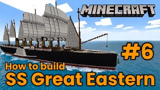 Minecraft SS Great Eastern Tutorial part 6 [upl. by Babette858]