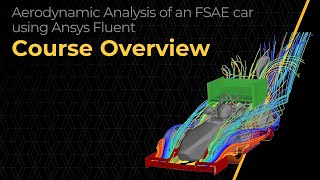 Aerodynamic Analysis of an FSAE Car using Ansys Fluent — Course Overview [upl. by Ramyar]