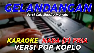 Gelandangan  Karaoke Nada Pria  Versi Cak Shodiq Monata [upl. by Yentrac]