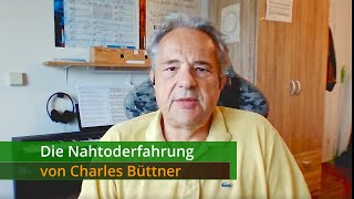 Die Nahtoderfahrung von Charles Büttner Subtitles en fr [upl. by Arihsak]