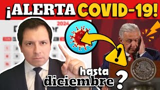 ¡ALERTA ¿OLA COVID19 EN MÉXICO HASTA DICIEMBRE 2024 [upl. by Eelynnhoj778]