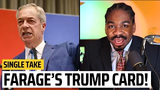 DOES NIGEL FARAGE SHAMELESSLY PULL A PAGE OUT OF DONALD TRUMPS BOOK  SINGLE TAKE E83 [upl. by Ariana117]