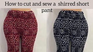 How to cut and sew a shirred short pant simple tutorial [upl. by Steffen58]