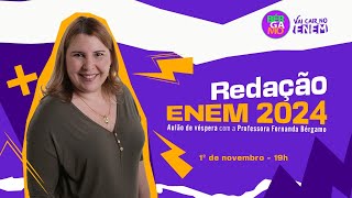 AULÃO DE VÉSPERA  REDAÇÃO PARA O ENEM 2024 com a Professora Fernanda Bérgamo [upl. by Nylsaj]