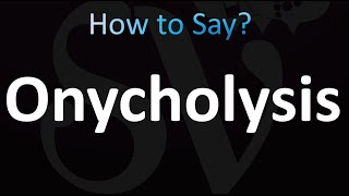 How to Pronounce Onycholysis correctly [upl. by Assel937]