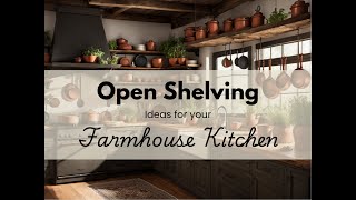 Farmhouse Kitchen Open Shelving Styling Ideas [upl. by Lladnar304]