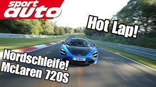 McLaren 720S Nordschleife  708 min  HOT LAP  sport auto [upl. by Halian]