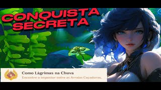 COMO LÁGRIMAS NA CHUVA  LIKE TEARS IN RAIN GENSHIN IMPACT CONQUISTA SECRETA  ACHIEVEMENTS [upl. by Nalloh648]