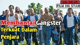 Melawan Para Gangster Yang Berada Dalam Penjara  Alur Cerita Film Big Stan [upl. by Munafo]