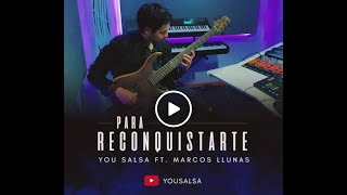 Para Reconquistarte  Marcos Llunas  You Salsa Baice Version [upl. by Esoj]