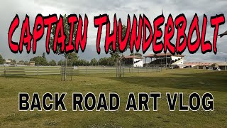 CAPTAIN THUNDERBOLT by Back Road Art Vlog [upl. by Annecorinne255]