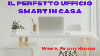 Come creare il tuo ufficio smart guida completa per lavorare in modo efficiente e confortevole [upl. by Ahsinac]