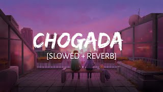 Chogada Slowed  Reverb  Darshan Raval amp Asees Kaur  MAHIRAT LOFI [upl. by Aenal]