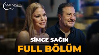 FULL BÖLÜM  SİMGE SAĞIN 𝐂̧𝗼𝐤 𝐀𝐤𝐮𝐬𝐭𝐢𝐤 🎵 simgesağın çokakustik [upl. by Veno820]