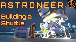 Astroneer Guide  Building a Shuttle [upl. by Raney]