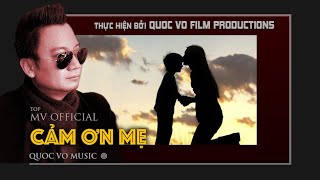 CẢM ƠN MẸ  QUOC VO MV OFFICIAL [upl. by Nomael]