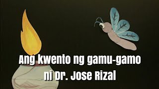 Ang kwento ng gamugamo ni Dr Jose Rizal [upl. by Cath700]